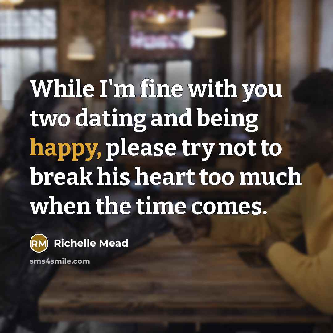 “While I'm fine with you two dating and being happy,…” quote by Richelle Mead