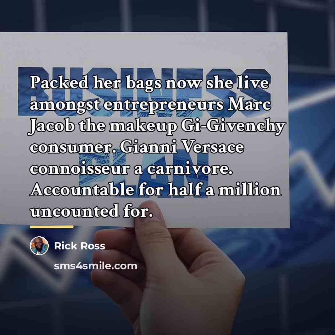 “Packed her bags now she live amongst entrepreneurs Marc Jacob…” quote by Rick Ross