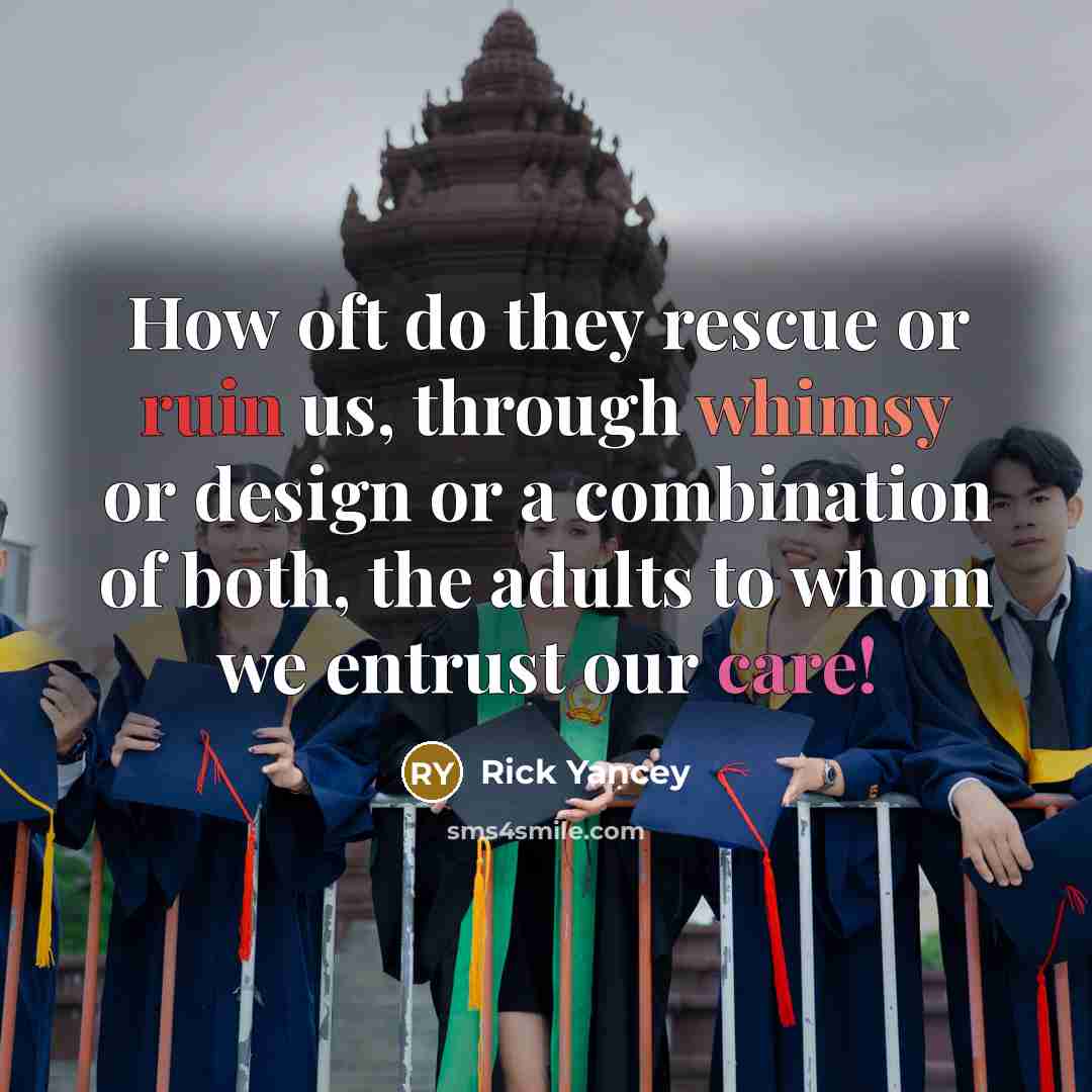 “How oft do they rescue or ruin us, through whimsy…” quote by Rick Yancey