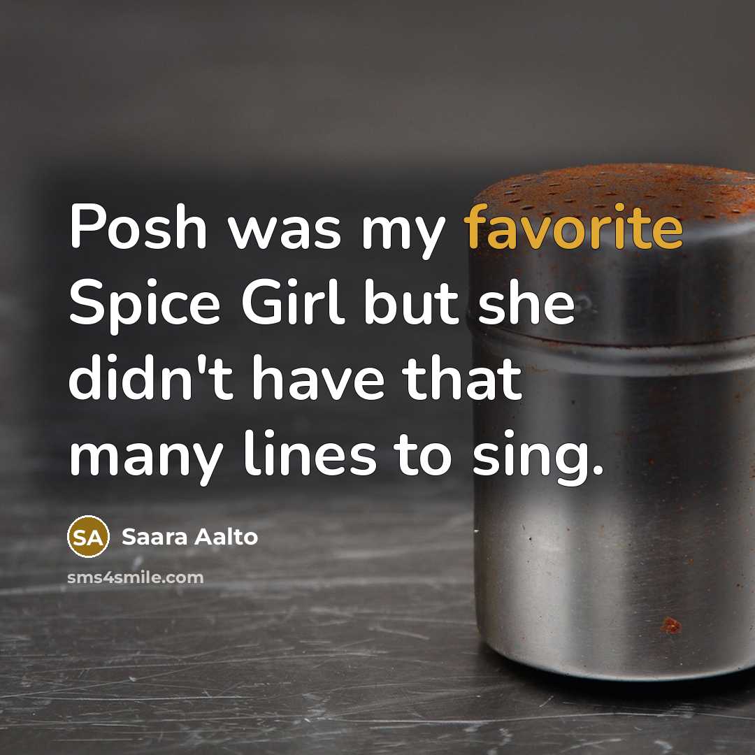 “Posh was my favorite Spice Girl but she didn't have…” quote by Saara Aalto