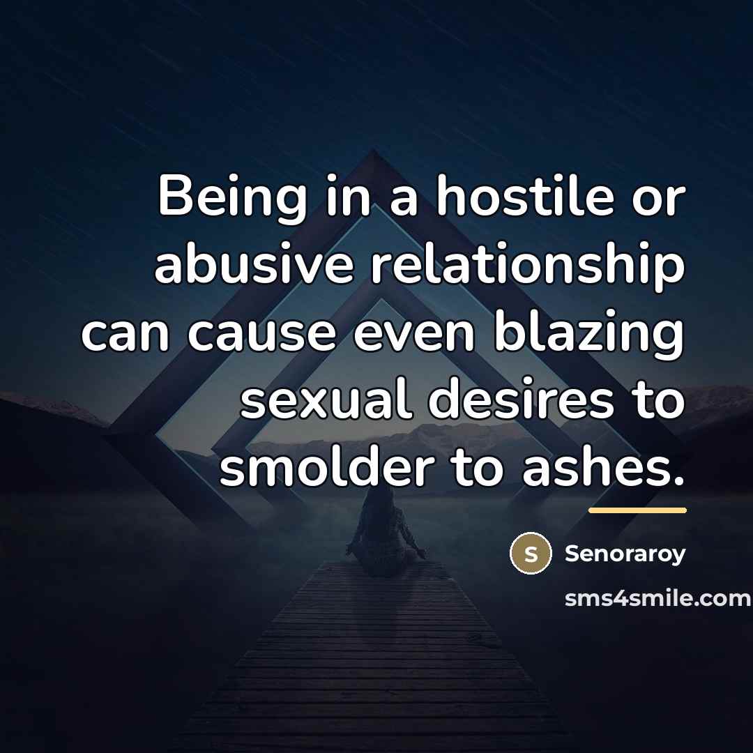“Being in a hostile or abusive relationship can cause even…” quote by Senoraroy