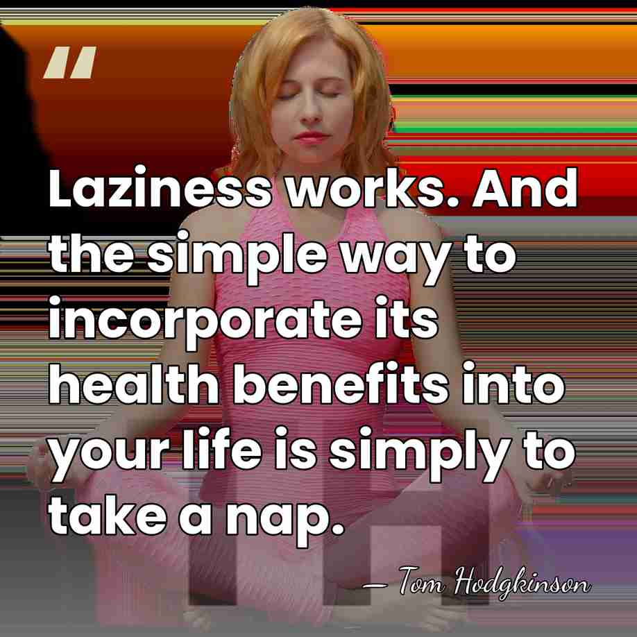 Laziness works. And the simple way to incorporate its health benefits into&hellip; - Tom Hodgkinson