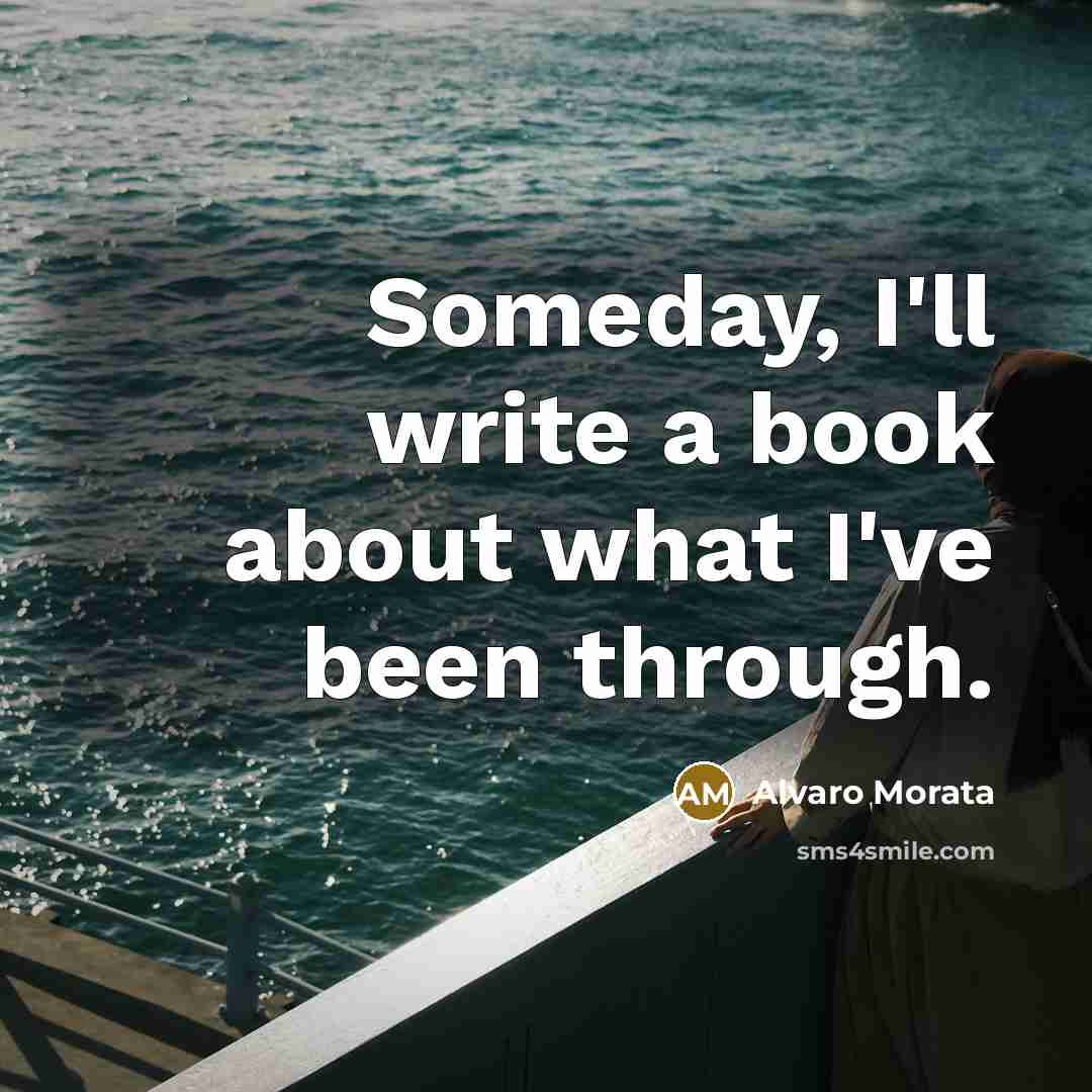 “Someday, I'll write a book about what I've been through.…” quote by Alvaro Morata