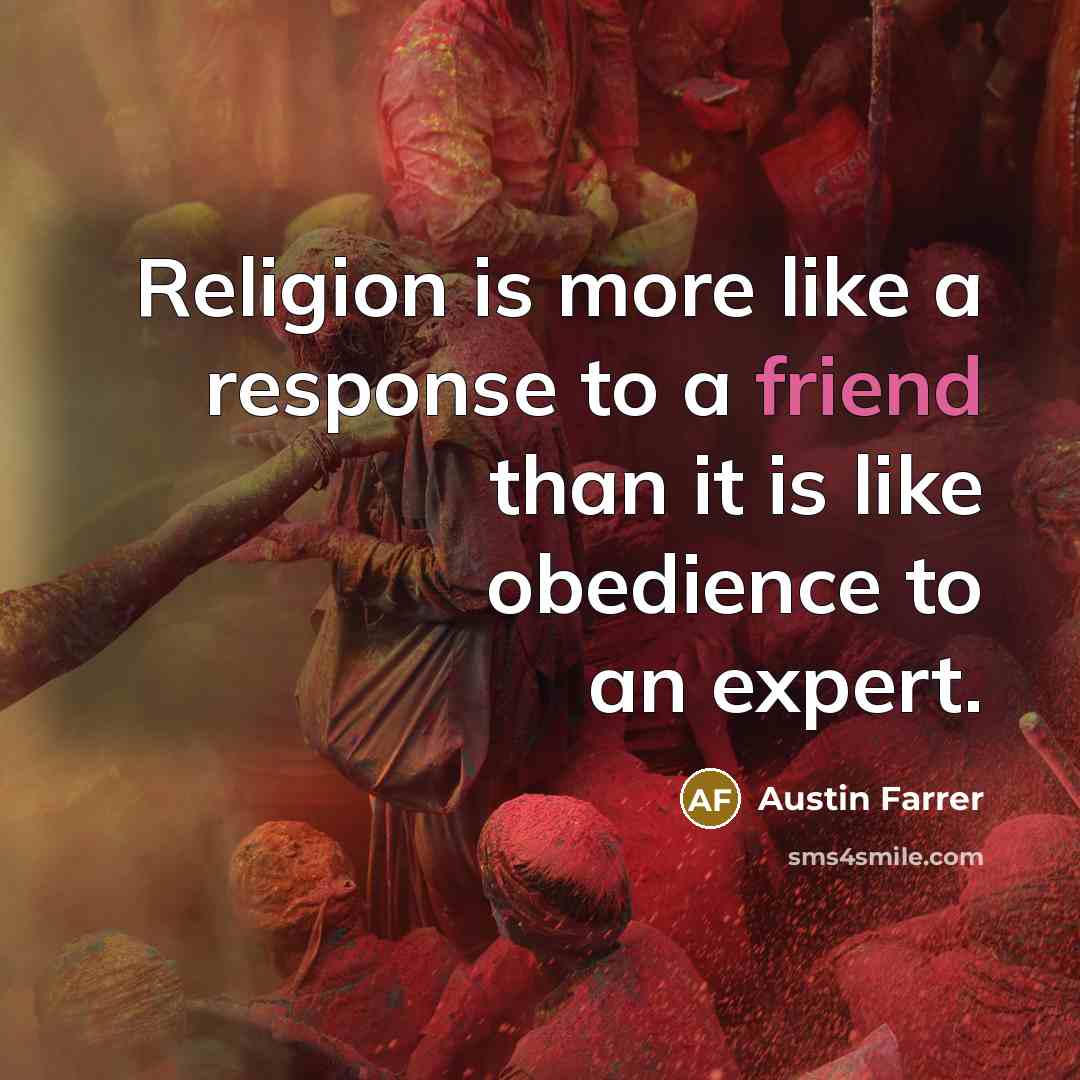 “Religion is more like a response to a friend than…” quote by Austin Farrer