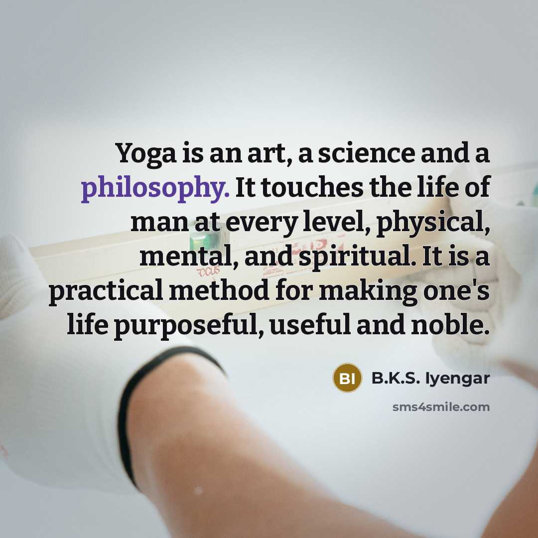 “Yoga is an art, a science and a philosophy. It…” quote by B.K.S. Iyengar