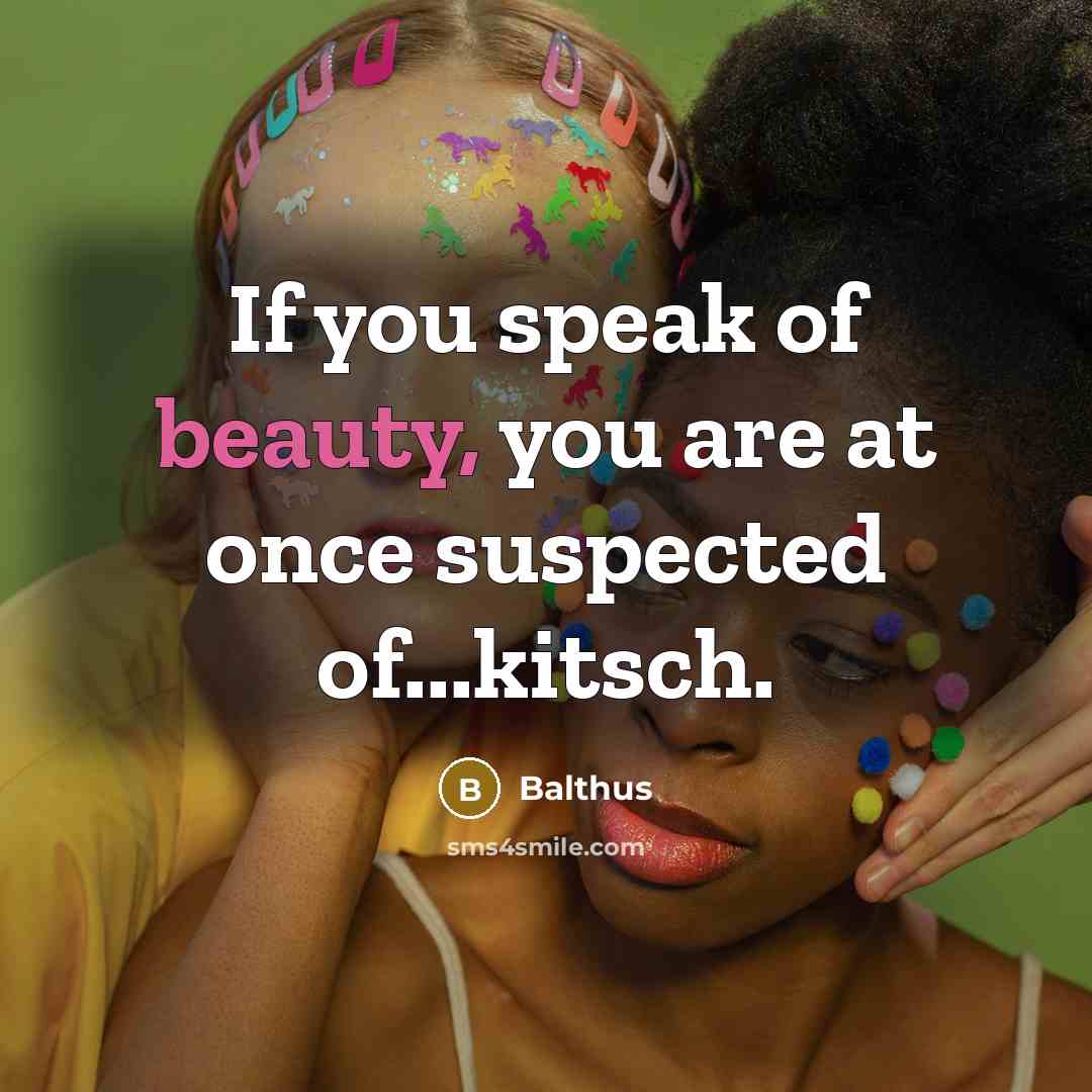 “If you speak of beauty, you are at once suspected…” quote by Balthus