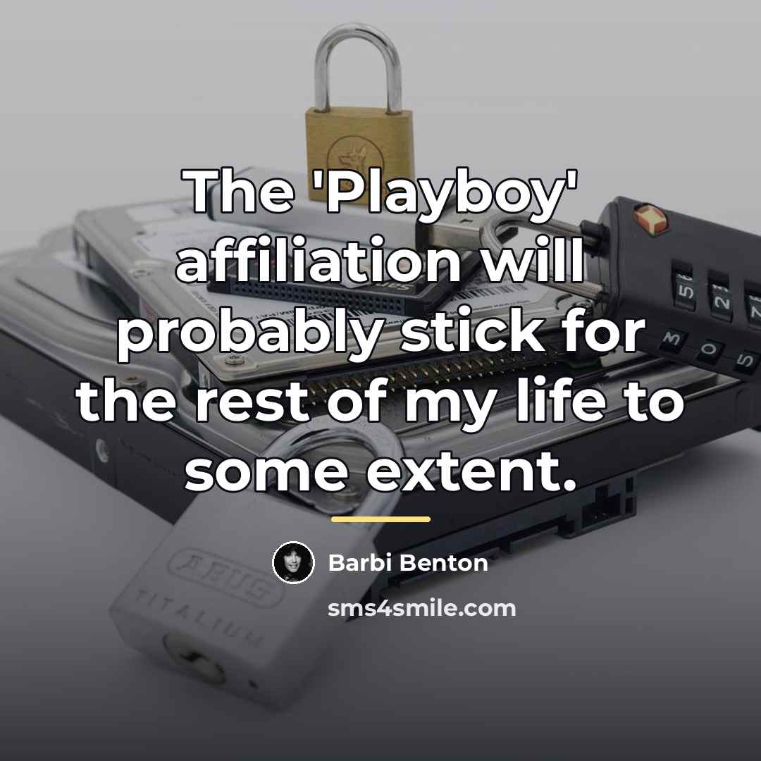 “The 'Playboy' affiliation will probably stick for the rest of…” quote by Barbi Benton