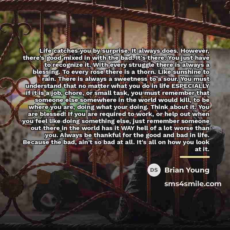 “Life catches you by surprise. It always does. However, there's…” quote by Brian Young