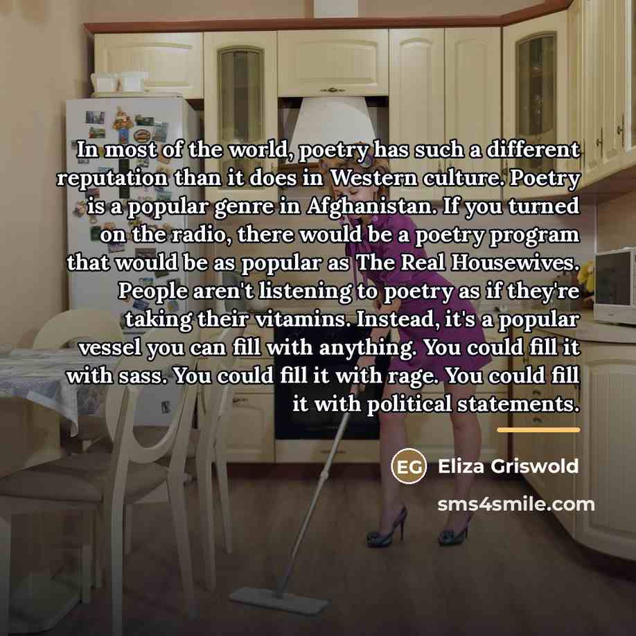 “In most of the world, poetry has such a different…” quote by Eliza Griswold