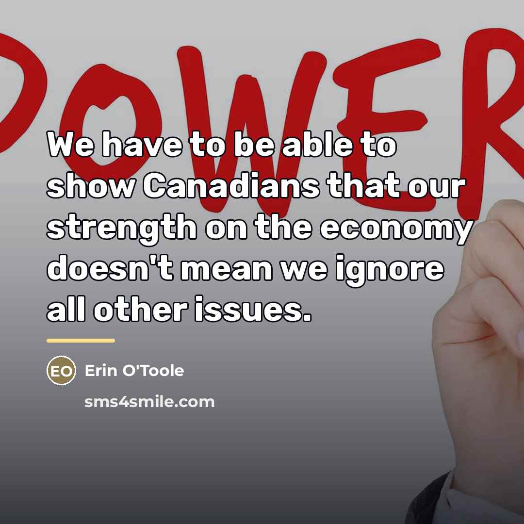 “We have to be able to show Canadians that our…” quote by Erin O'Toole