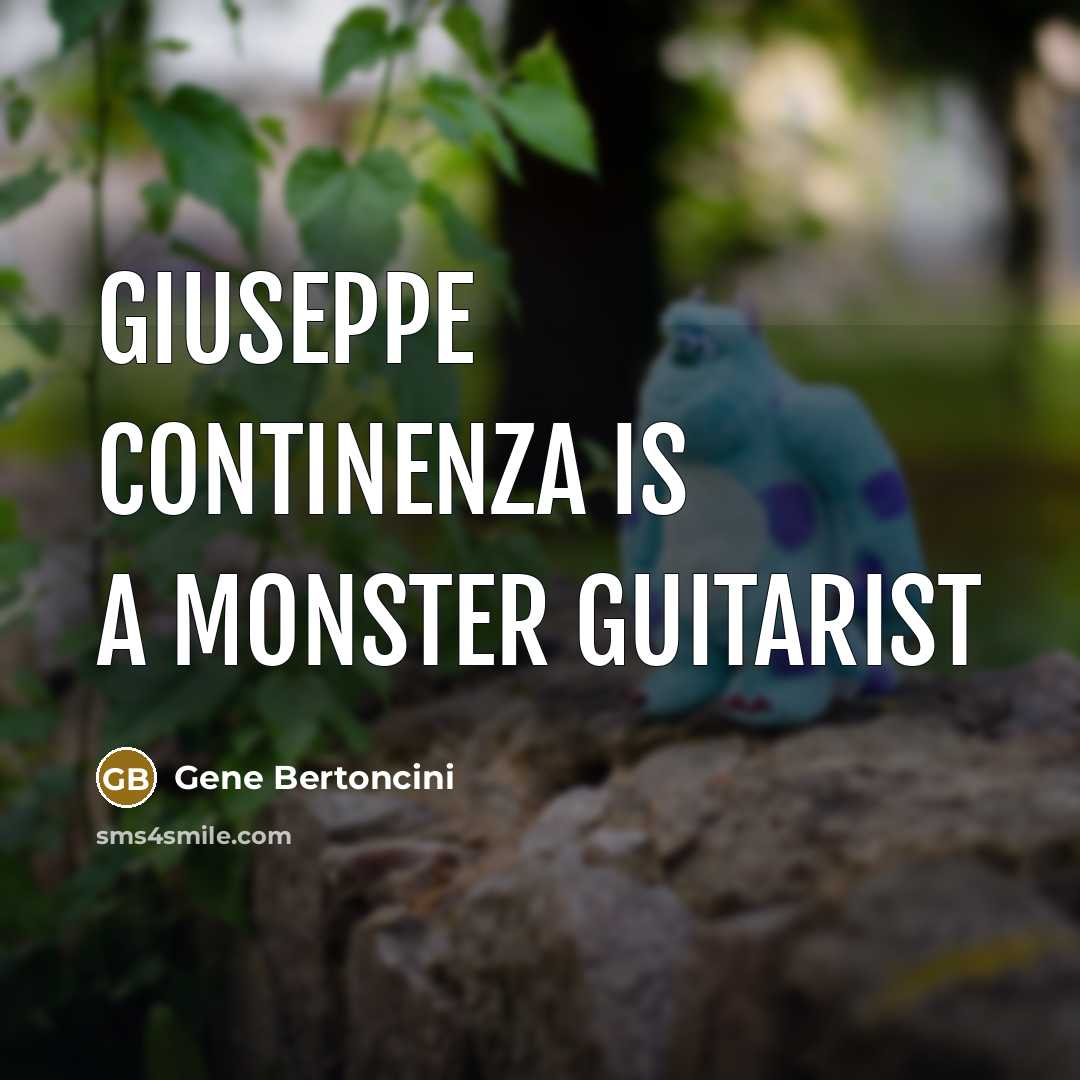 “Giuseppe Continenza is a monster guitarist…” quote by Gene Bertoncini