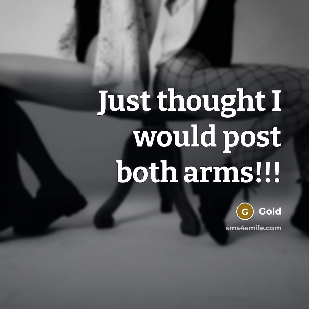 “Just thought I would post both arms!!!” quote by Gold