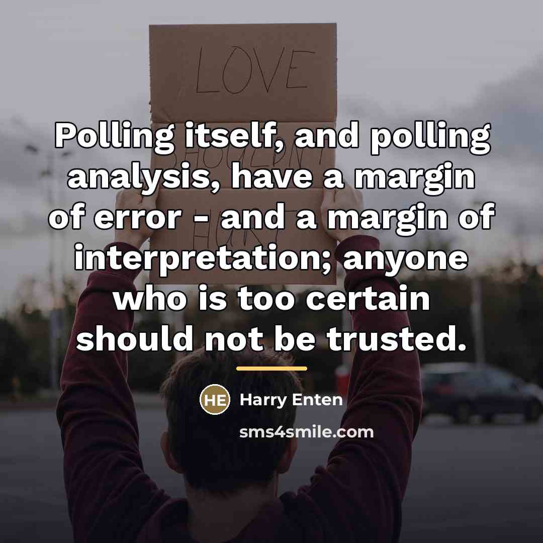 “Polling itself, and polling analysis, have a margin of error…” quote by Harry Enten