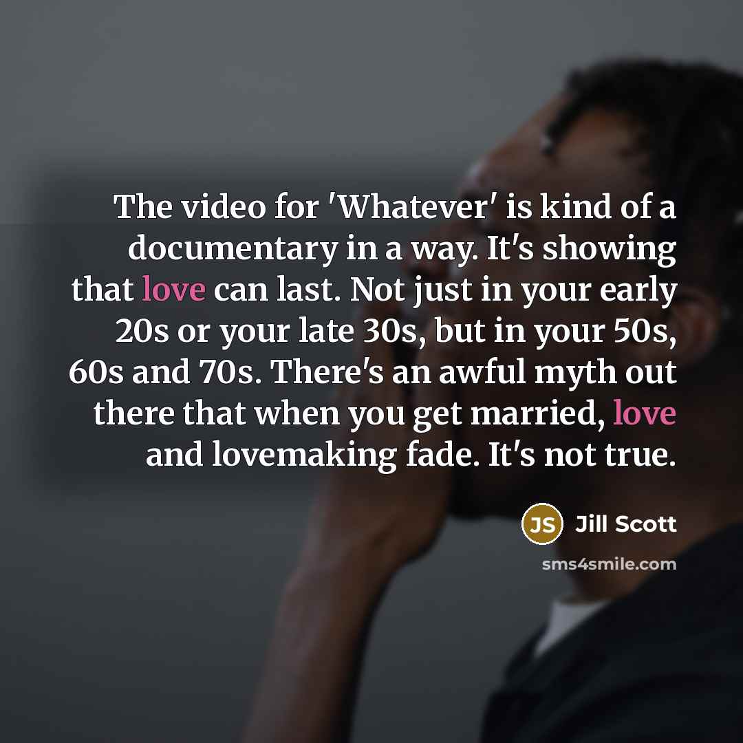 “The video for 'Whatever' is kind of a documentary in…” quote by Jill Scott