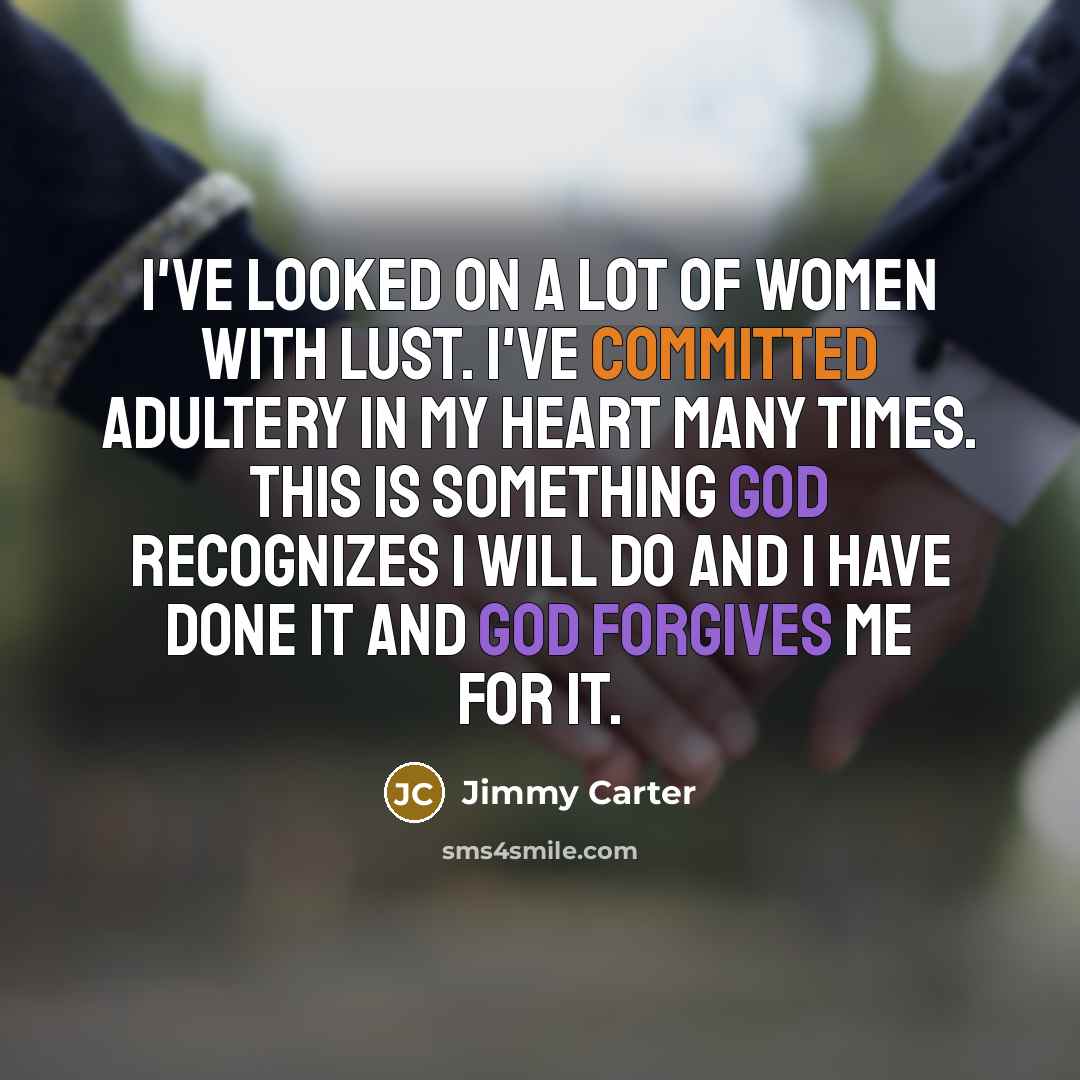 “I've looked on a lot of women with lust. I've…” quote by Jimmy Carter
