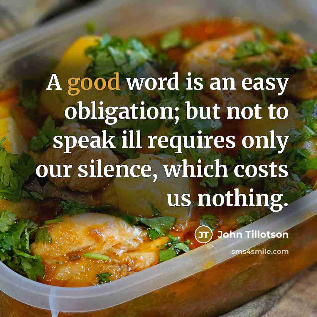 “A good word is an easy obligation; but not to…” quote by John Tillotson