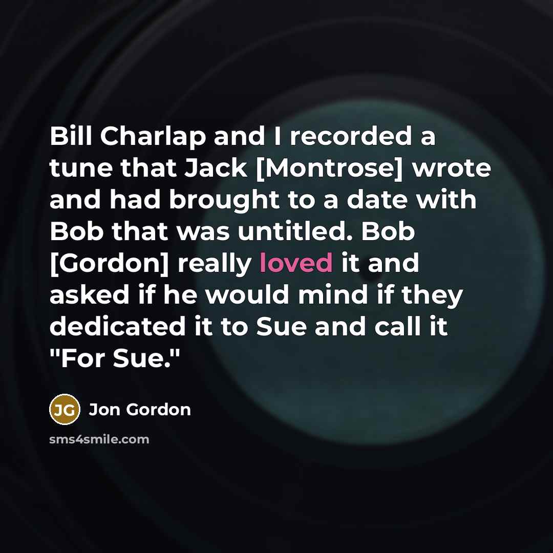 “Bill Charlap and I recorded a tune that Jack [Montrose]…” quote by Jon Gordon