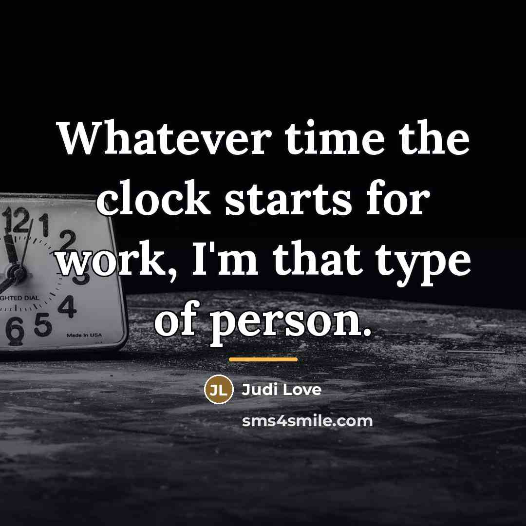 “Whatever time the clock starts for work, I'm that type…” quote by Judi Love