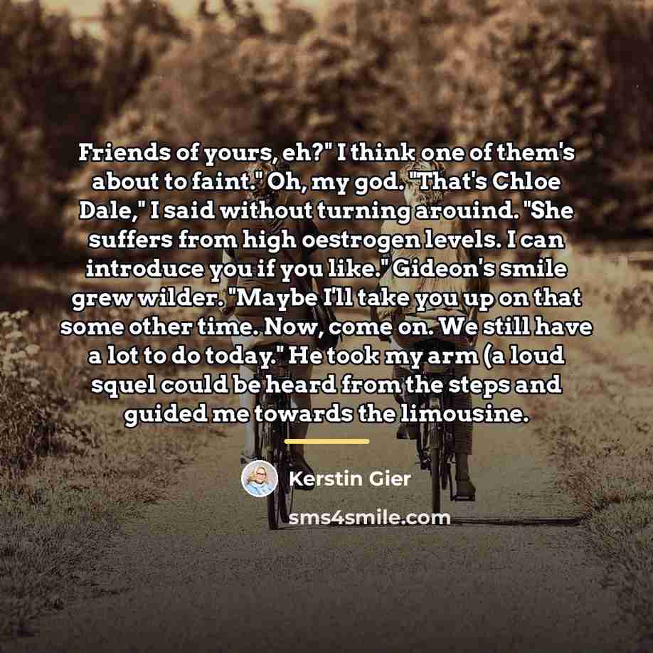 “Friends of yours, eh?" I think one of them's about…” quote by Kerstin Gier