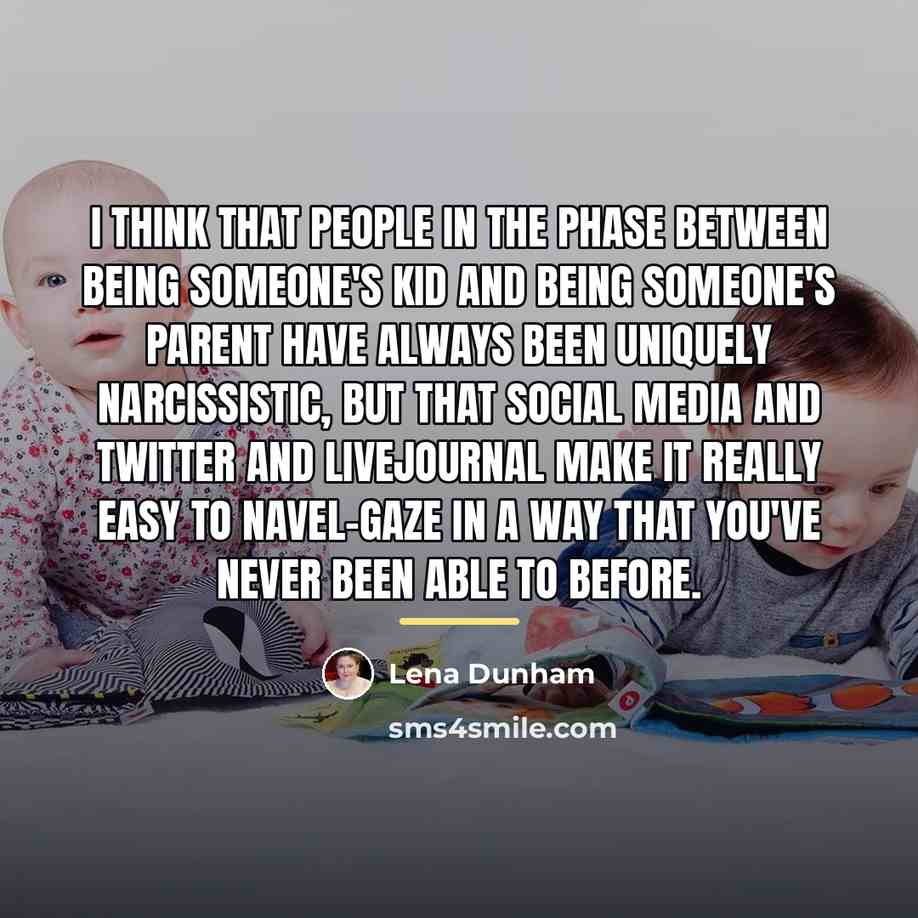 “I think that people in the phase between being someone's…” quote by Lena Dunham
