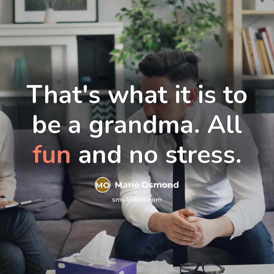 “That's what it is to be a grandma. All fun…” quote by Marie Osmond