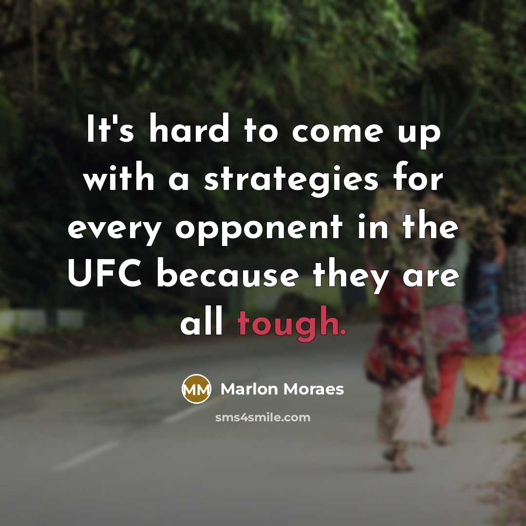 “It's hard to come up with a strategies for every…” quote by Marlon Moraes