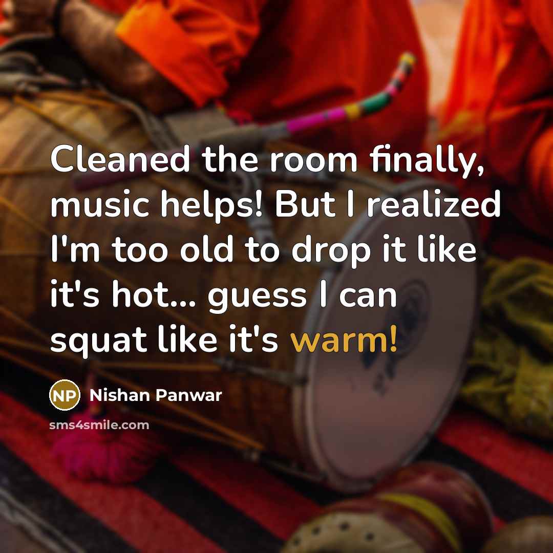 “Cleaned the room finally, music helps! But I realized I'm…” quote by Nishan Panwar