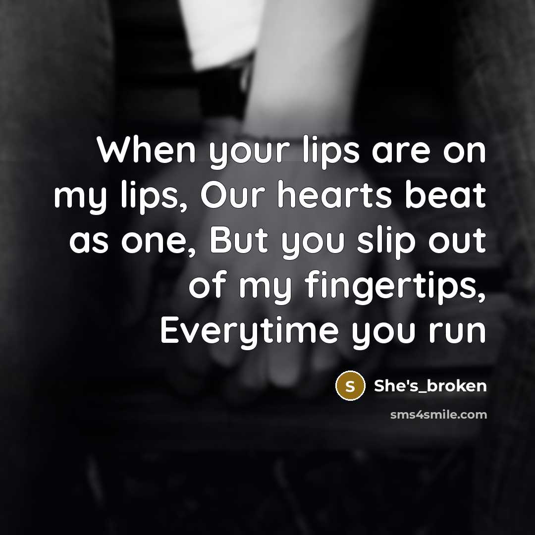 “When your lips are on my lips, Our hearts beat…” quote by She's_broken