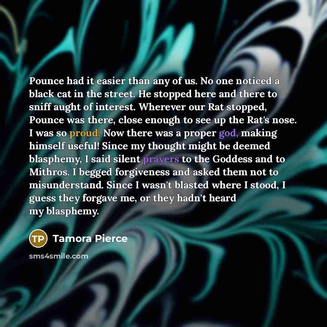 “Pounce had it easier than any of us. No one…” quote by Tamora Pierce