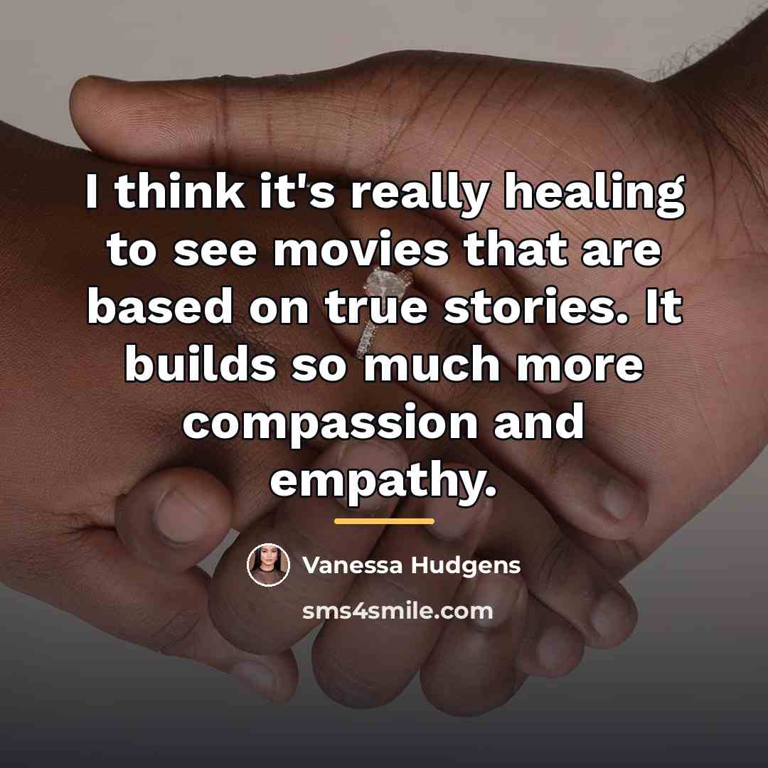 “I think it's really healing to see movies that are…” quote by Vanessa Hudgens