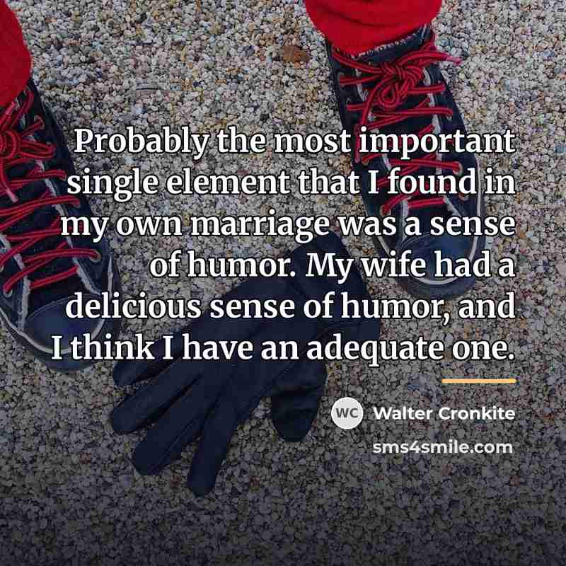 “Probably the most important single element that I found in…” quote by Walter Cronkite