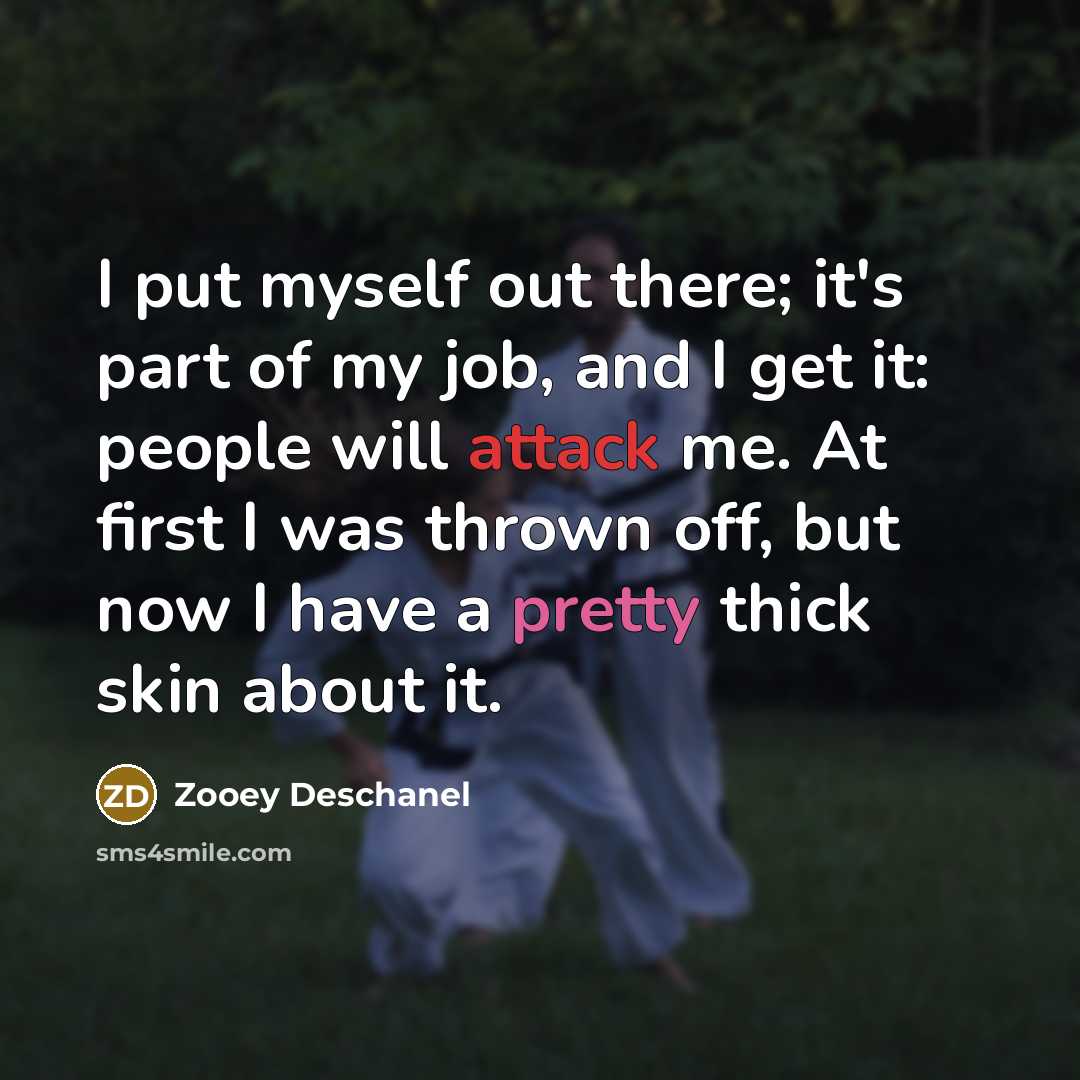 “I put myself out there; it's part of my job,…” quote by Zooey Deschanel