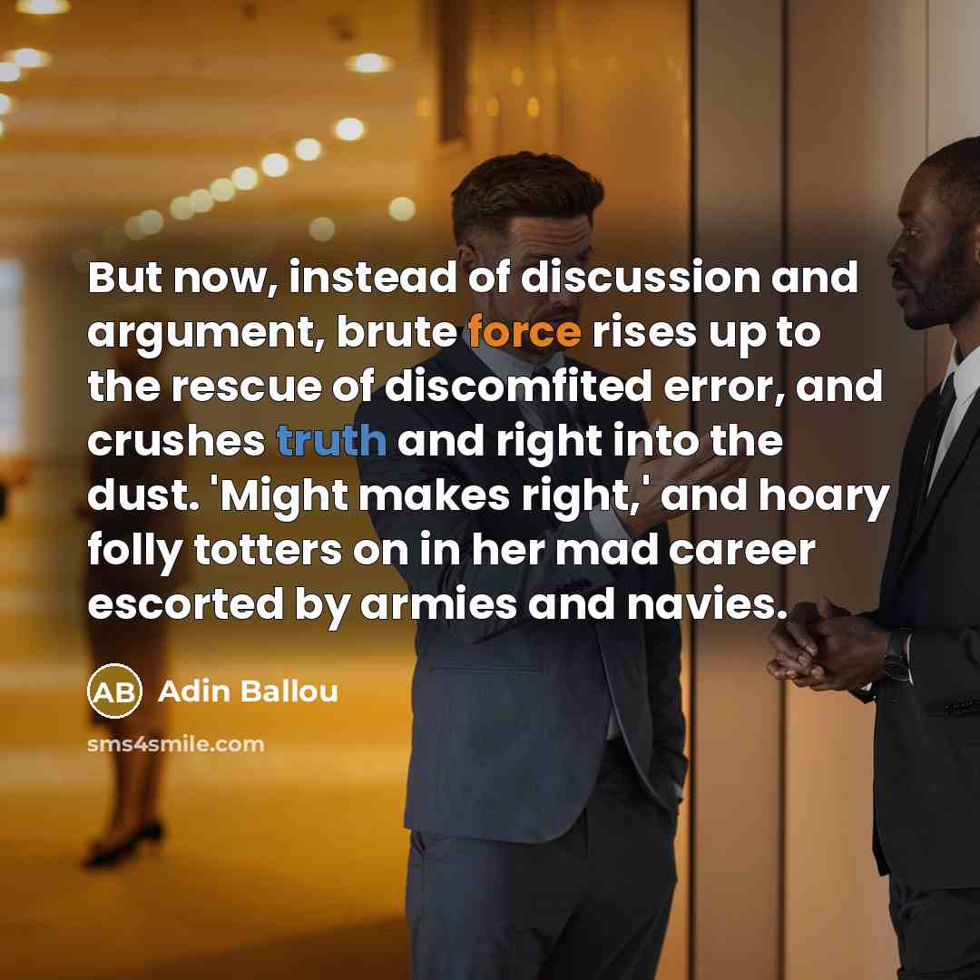 “But now, instead of discussion and argument, brute force rises…” quote by Adin Ballou