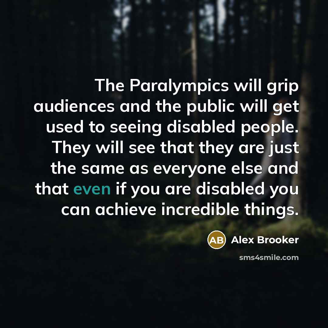 “The Paralympics will grip audiences and the public will get…” quote by Alex Brooker
