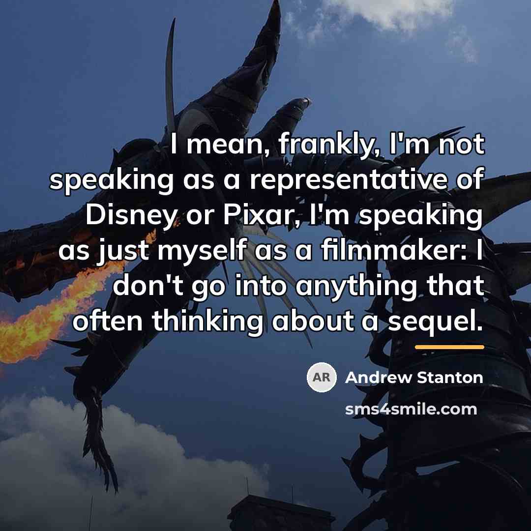 “I mean, frankly, I'm not speaking as a representative of…” quote by Andrew Stanton