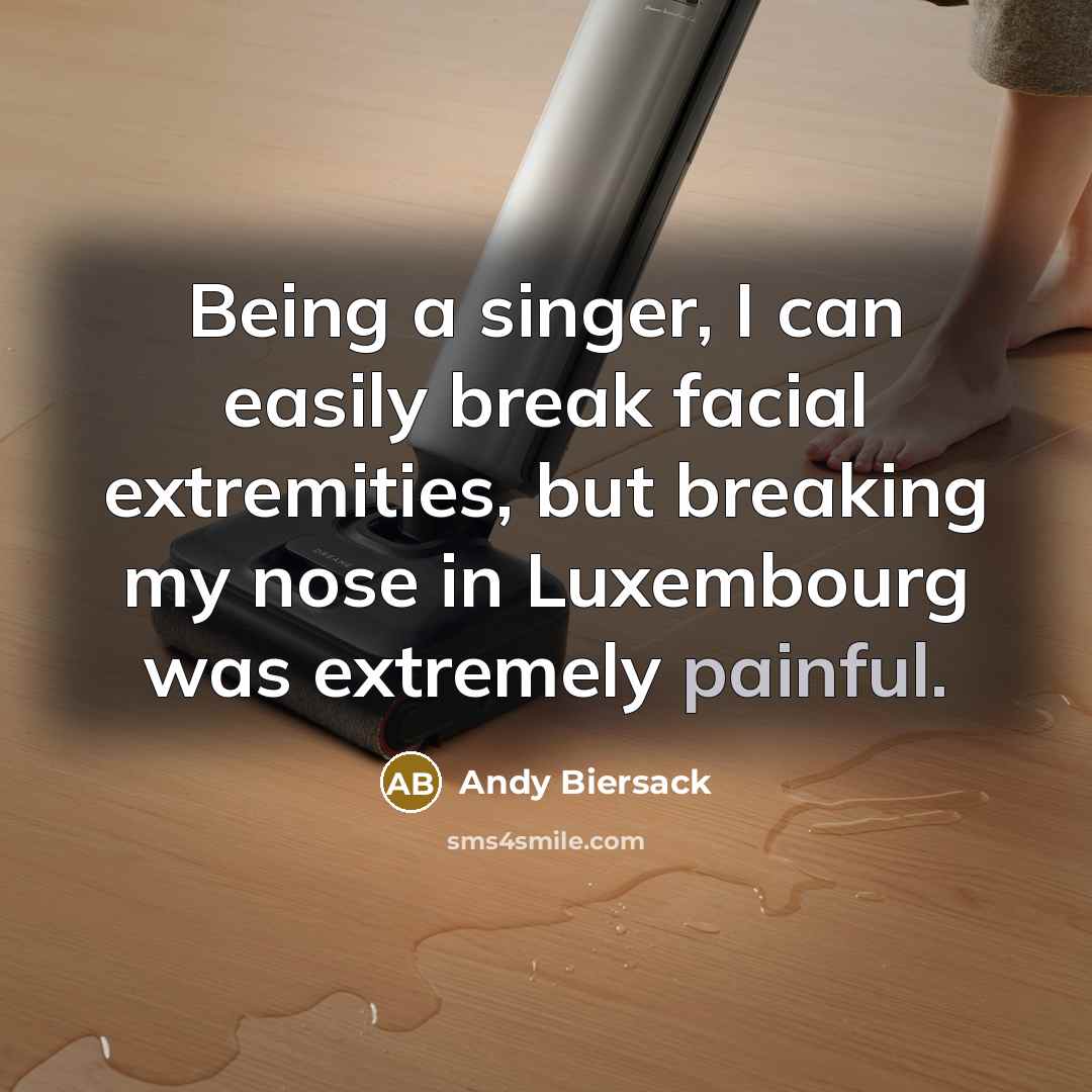 “Being a singer, I can easily break facial extremities, but…” quote by Andy Biersack
