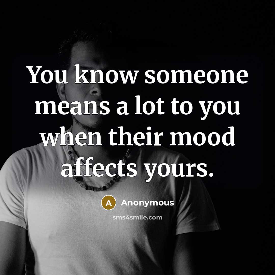“You know someone means a lot to you when their…” quote by Anonymous