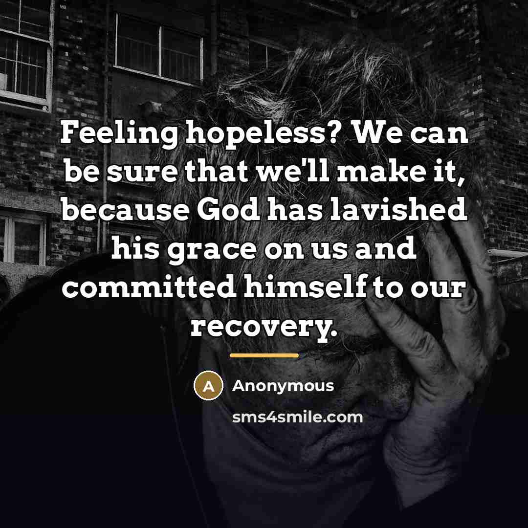 “Feeling hopeless? We can be sure that we'll make it,…” quote by Anonymous