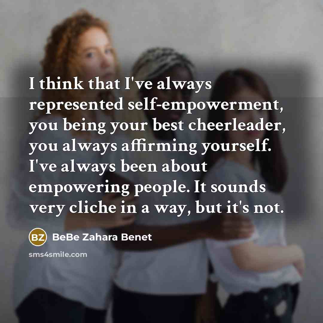 “I think that I've always represented self-empowerment, you being your…” quote by BeBe Zahara Benet