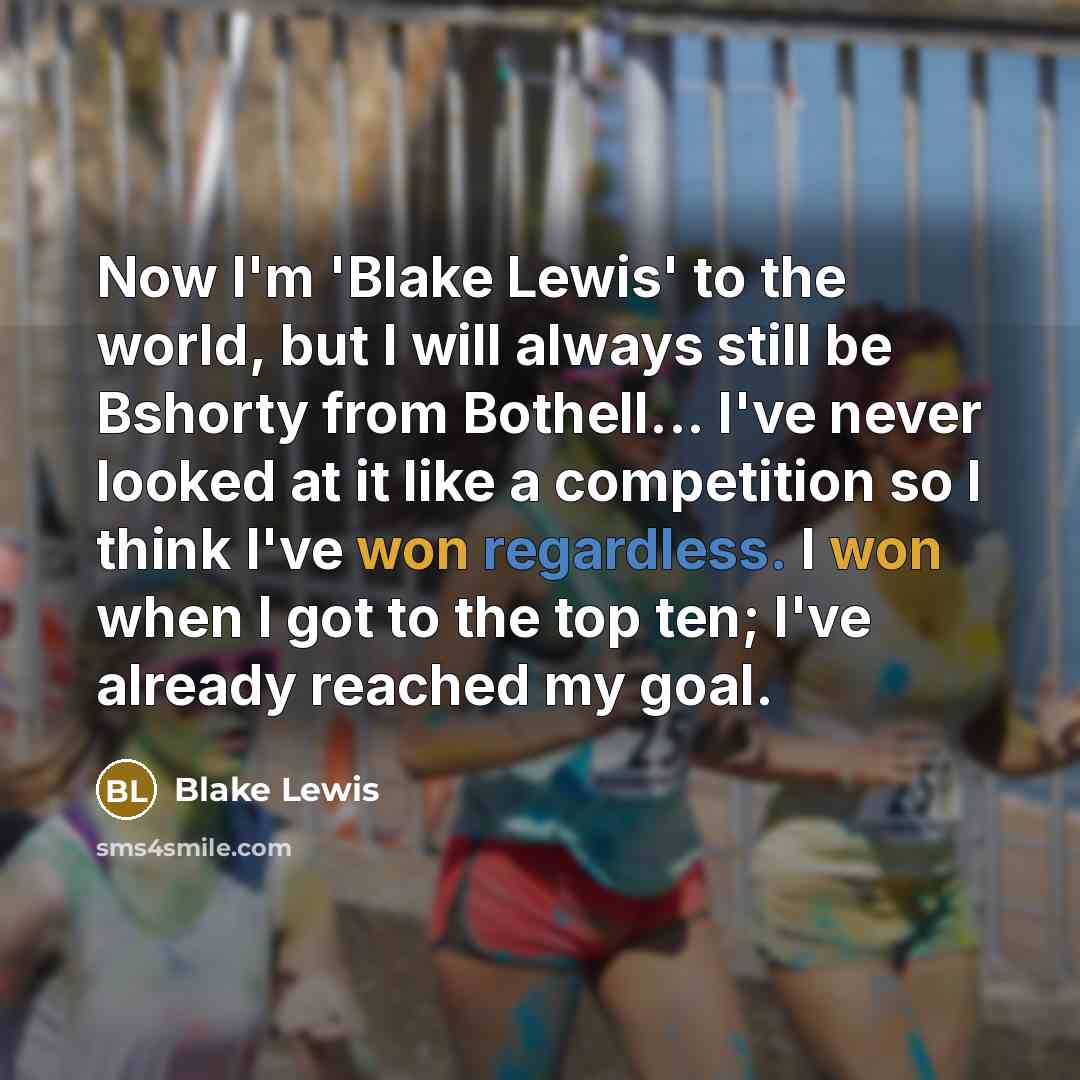 “Now I'm 'Blake Lewis' to the world, but I will…” quote by Blake Lewis