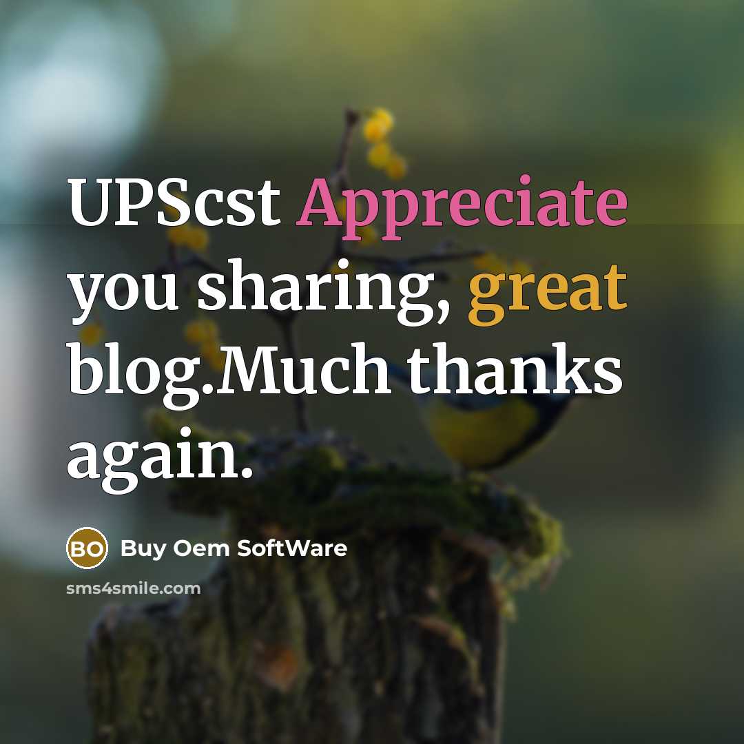 “UPScst Appreciate you sharing, great blog.Much thanks again.” quote by Buy Oem SoftWare