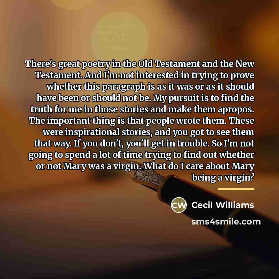 “There's great poetry in the Old Testament and the New…” quote by Cecil Williams