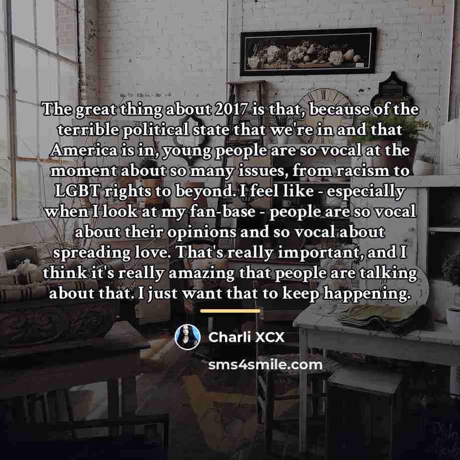 “The great thing about 2017 is that, because of the…” quote by Charli XCX