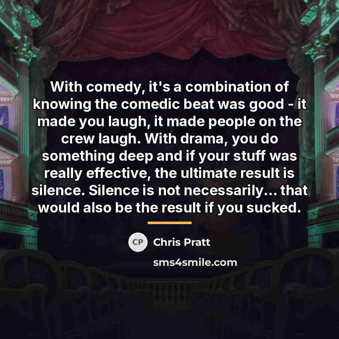 “With comedy, it's a combination of knowing the comedic beat…” quote by Chris Pratt