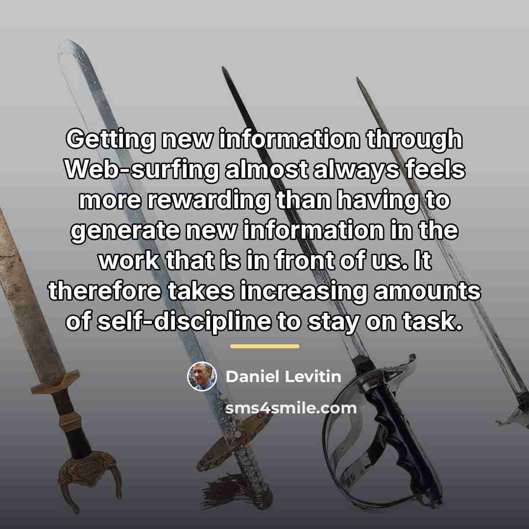 “Getting new information through Web-surfing almost always feels more rewarding…” quote by Daniel Levitin