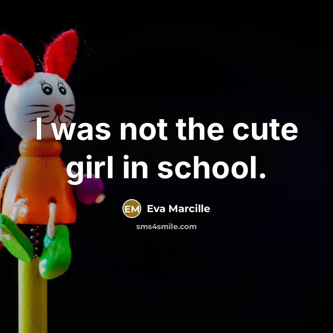 “I was not the cute girl in school.…” quote by Eva Marcille