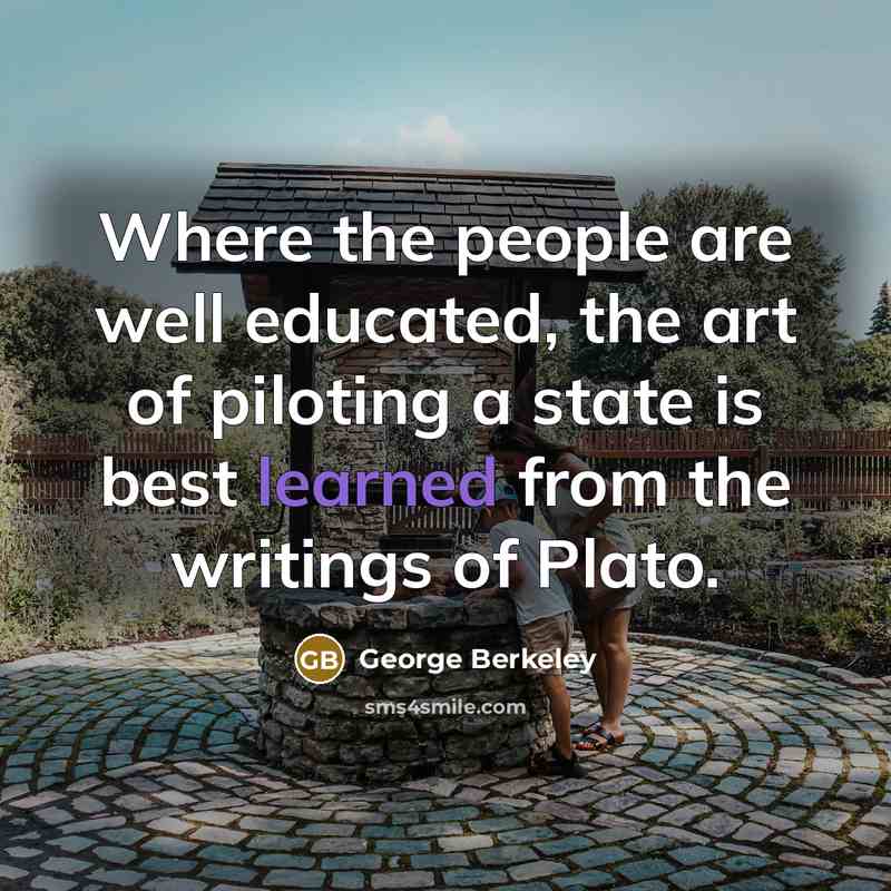 “Where the people are well educated, the art of piloting…” quote by George Berkeley