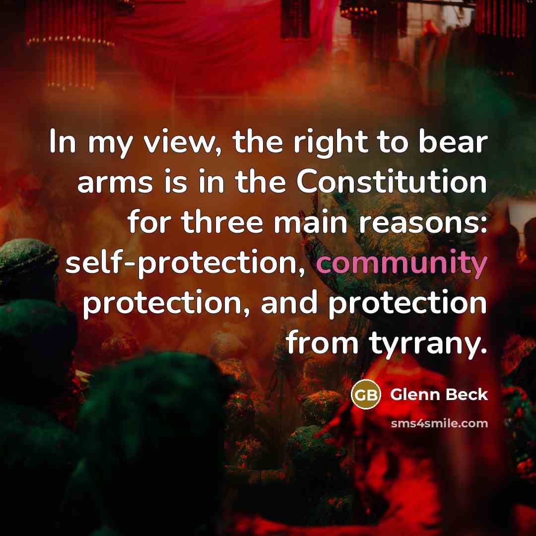 “In my view, the right to bear arms is in…” quote by Glenn Beck