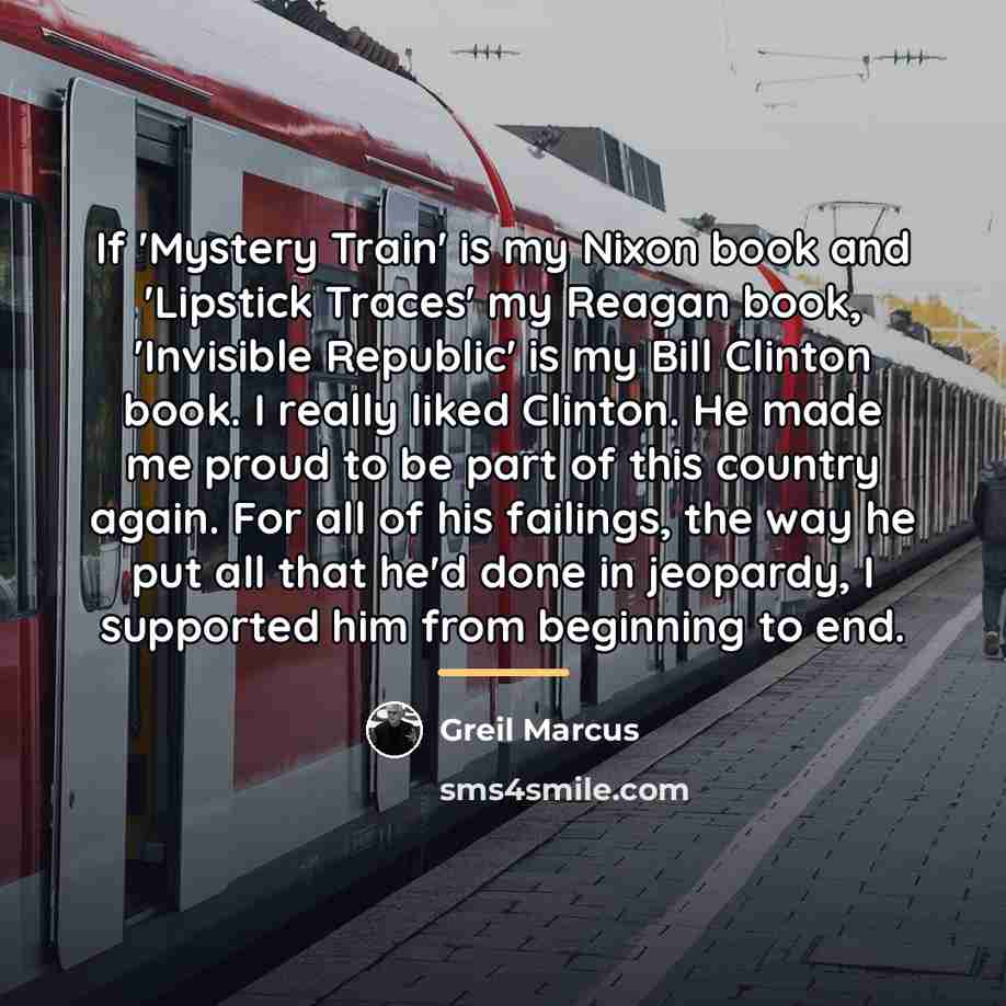 “If 'Mystery Train' is my Nixon book and 'Lipstick Traces'…” quote by Greil Marcus