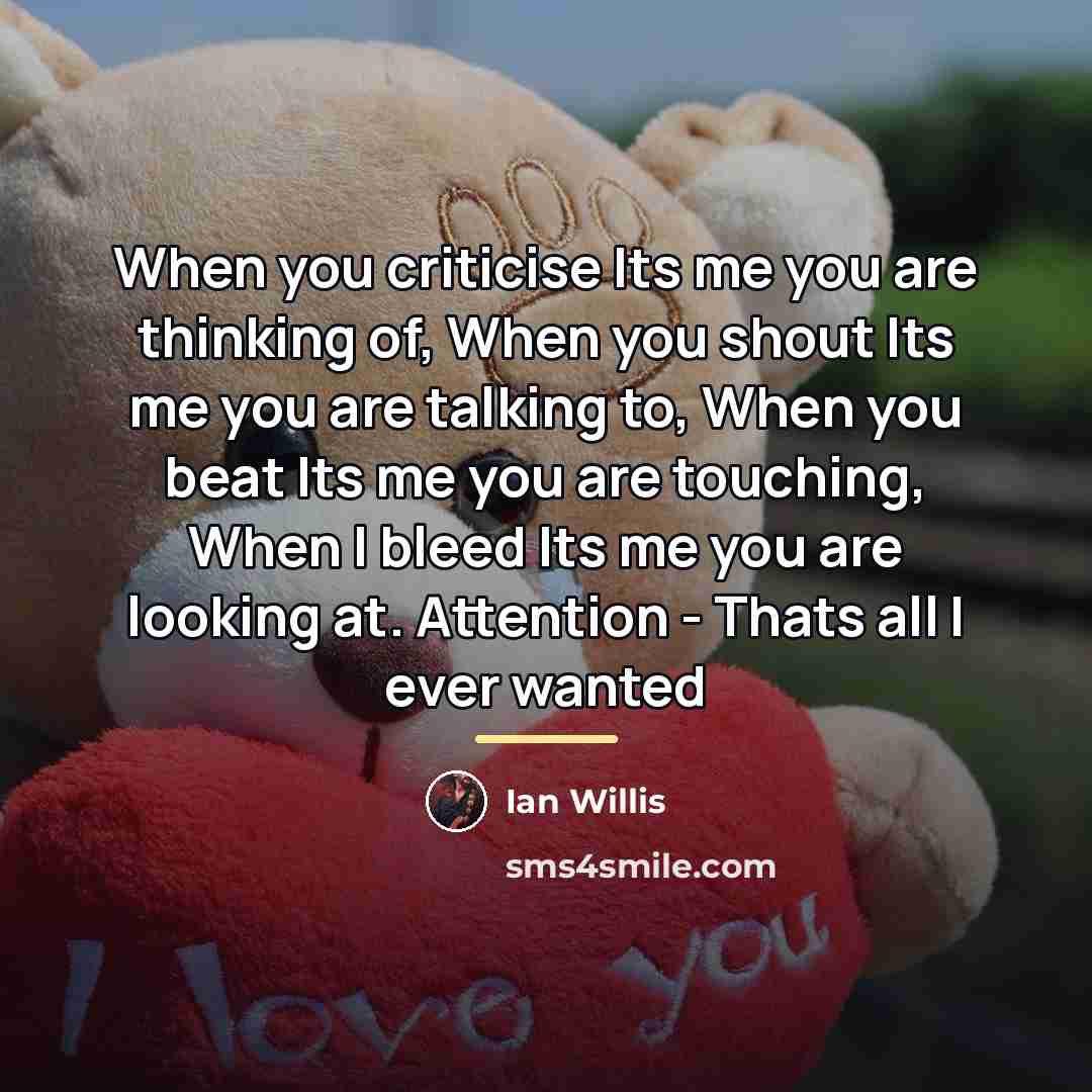 “When you criticise Its me you are thinking of, When…” quote by Ian Willis